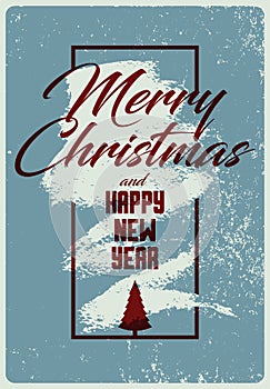 Merry Christmas and Happy New Year. Calligraphic Christmas greeting card design. Typographic vintage style grunge poster. Retro ve